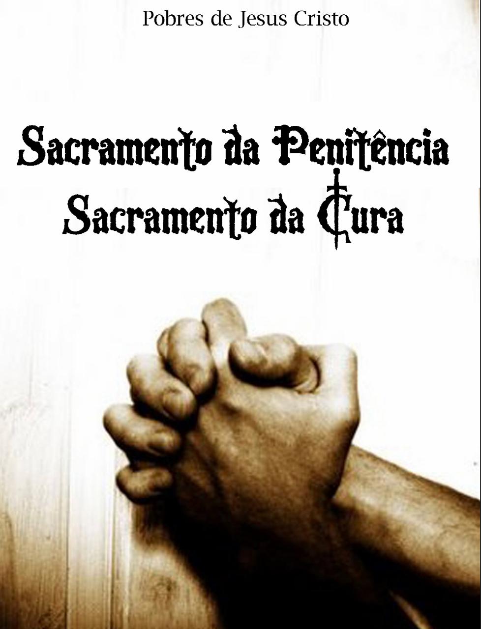 Sacramento da Penitência - Sacramento da Cura